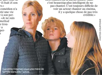  ??  ?? Sandrine Kiberlain joue une mère de famille dans Elle l’adore.