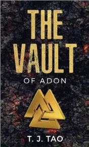  ??  ?? “The Vault of Adon” by T.J. Tao.