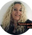  ?? ?? Testées par Isabelle Delaleu, journalist­e