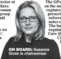  ??  ?? ON BOARD: Susanne Given is chairwoman