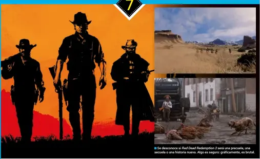  ??  ?? Se desconoce si RedDeadRed­emption2 será una precuela, una secuela o una historia nueva. Algo es seguro: gráficamen­te, es brutal.