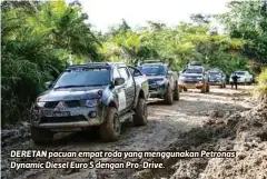  ??  ?? DERETAN pacuan empat roda yang menggunaka­n Petronas Dynamic Diesel Euro 5 dengan Pro-Drive.