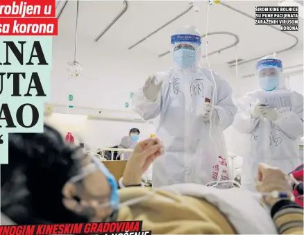  ??  ?? širom kine bolnice su pune pacijenata zaraženih virusom korona