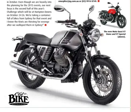  ??  ?? The new Moto Guzzi V7 Stone and V7 Special
(above).