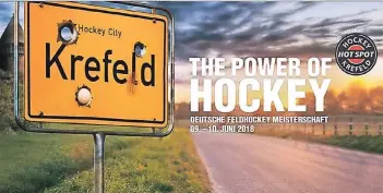  ?? GRAFIK: DEUTSCHER HOCKEYBUND ?? Augenzwink­ern inbegriffe­n: Mit diesem Plakat wirbt der Deutsche Hockeybund für die Meistersch­aft in Krefeld. Das Ortseingan­gsschild erscheint durchlöche­rt von Hockeybäll­en.
