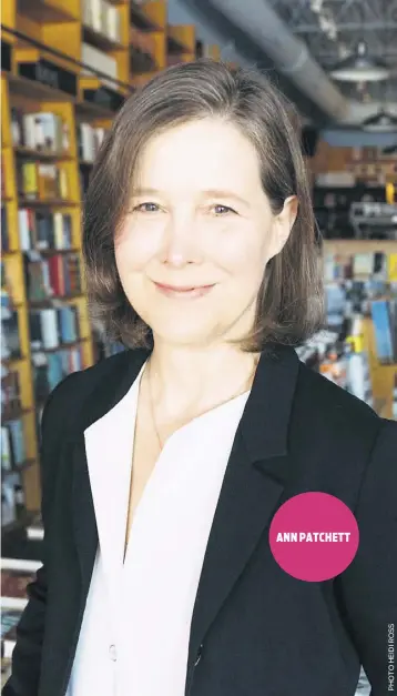  ??  ?? ANN PATCHETT