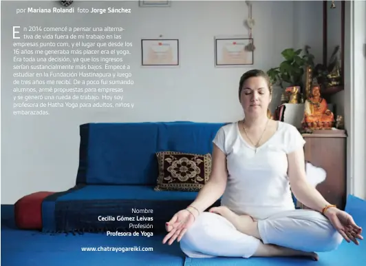  ?? foto Jorge Sánchez ?? Nombre Cecilia Gómez Leivas Profesión Profesora de Yoga www.chatrayoga­reiki.com