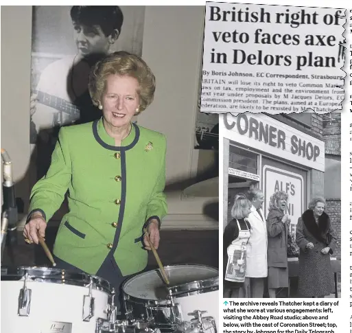  ??  ?? 0 The archive reveals Thatcher kept a diary of what she wore at various engagement­s: left, visiting the Abbey Road studio; above and below, with the cast of Coronation Street; top, the story by Johnson for the Daily Telegraph