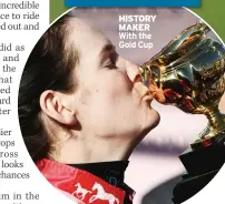  ?? ?? HISTORY MAKER With the Gold Cup