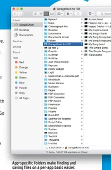  ??  ?? App-specific folders make finding and saving files on a per-app basis easier.