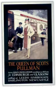  ?? ?? A poster from the late 1920s, advertisin­g the recently introduced ‘Queen of Scots’ Pullman.