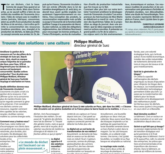  ?? (Photo C.L.) ?? Phillipe Maillard, directeur général de Suez (  salariés en Paca,  dans les AM) : « L’économie circulaire est en pleine évolution et la France place la barre haute en la matière. »