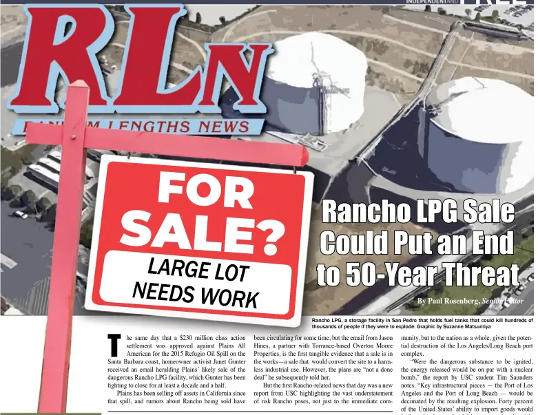  ?? ?? Rancho LPG, a storage facility in San Pedro that holds fuel tanks that could kill hundreds of thousands of people if they were to explode. Graphic by Suzanne Matsumiya