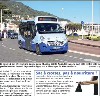  ?? (Photo C. G.) ?? La ligne , qui effectue une boucle entre l’hôpital Sainte-Anne, les Lices, le port et le centre-ville va prochainem­ent devenir la première ligne  % électrique de Réseau mistral.