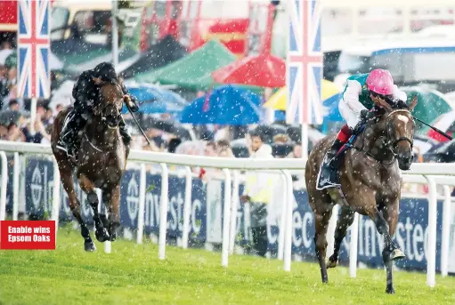  ??  ?? Enable wins Epsom Oaks