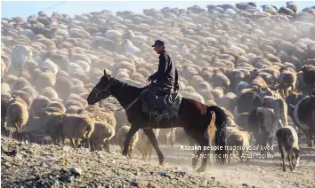  ?? ?? Kazakh people traditiona­lly lived by herding in the Altai region