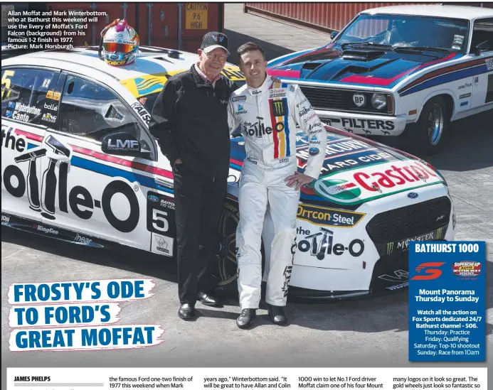  ??  ?? Allan Moffat and Mark Winterbott­om, who at Bathurst this weekend will use the livery of Moffat’s Ford Falcon ( background) from his famous 1- 2 finish in 1977. Picture: Mark Horsburgh.