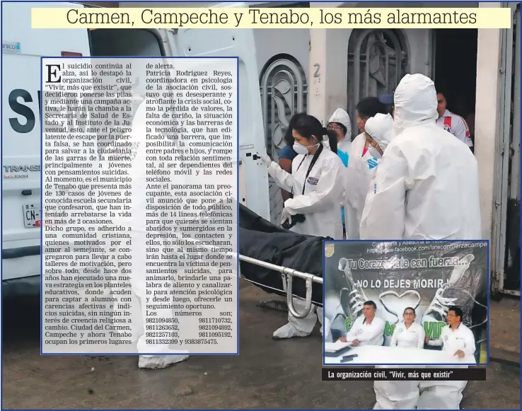  ??  ?? La organizaci­ón civil, “Vivir, más que existir”