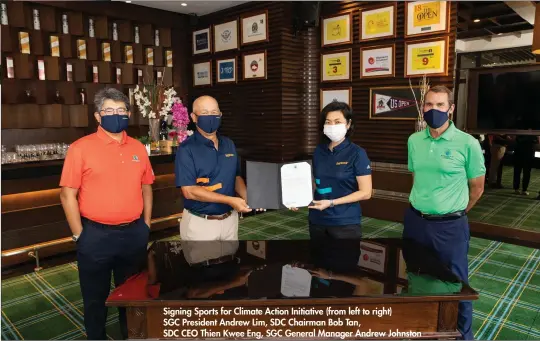  ??  ?? Signing Sports for Climate Action Initiative (from left to right)
SGC President Andrew Lim, SDC Chairman Bob Tan,
SDC CEO Thien Kwee Eng, SGC General Manager Andrew Johnston