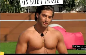  ??  ?? Buff Kem from Love Island