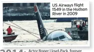  ??  ?? US Airways flight 1549 in the Hudson River in 2009