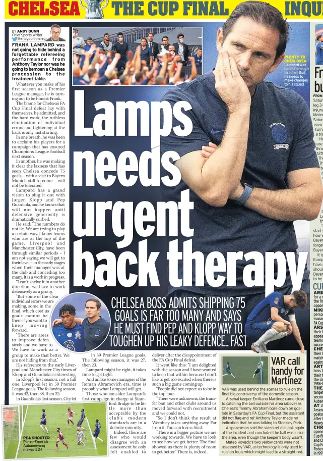  ??  ?? PEA SHOOTER Pierre-emerick Aubameyang makes it 2-1
PLENTY TO CHEW OVER Lampard was honest enough to admit that he needs to make changes to his squad