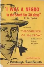  ?? Bill Steigerwal­d ?? The cover of Ray Sprigle’s reports for the Post-Gazette from the Jim Crow South, reproduced as a book.