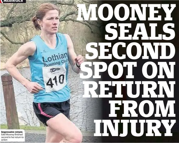  ??  ?? Impressive return Edel Mooney finished second in her return to action