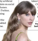 ?? ?? Pornograph­ic images of Taylor Swift amassed 47 million views.