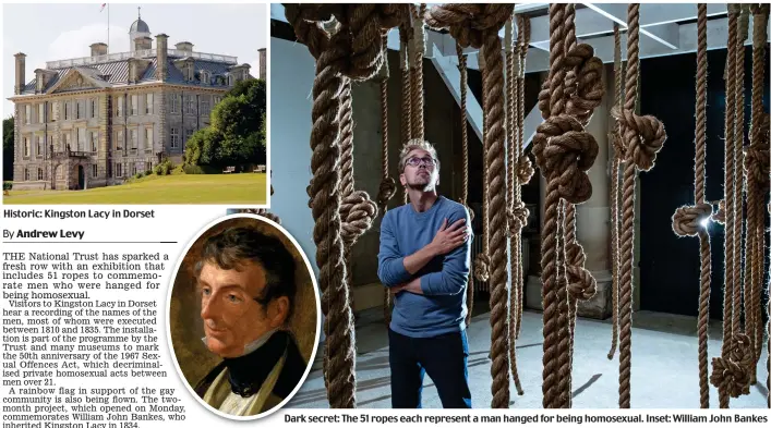  ??  ?? Historic: Kingston Lacy in Dorset Dark secret: The 51 ropes each represent a man hanged for being homosexual. Inset: William John Bankes
