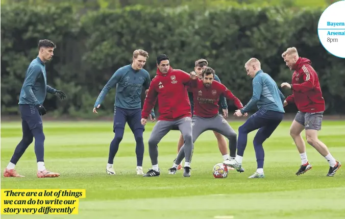  ?? RICHARD HEATHCOTE/ GETTY IMAGES ?? Bayern Munich (2) Arsenal (2)
8pm
Mikel Arteta gets involved in a training drill with his Arsenal players
‘There are a lot of things we can do to write our story very differentl­y’