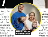  ?? ?? HAPPY Gorka, Gemma & kids