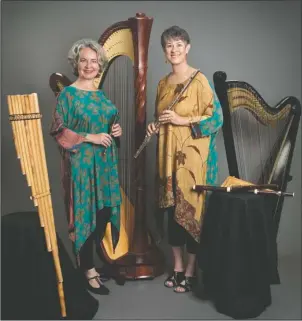  ?? Submitted photo ?? MUSES: Shana Norton, left, and Adrienne Inglis make up the virtuosic harp/flute duo Chaski, set to perform in the Muses Creative Artistry Project’s “Celtic Spring” concerts beginning next week.