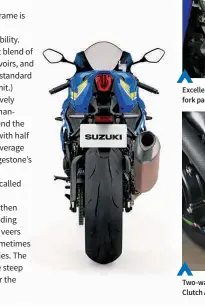  ??  ?? Excellent Showa Balance Free Front fork packs remote reservoirs Two-way quick-shifter meets Suzuki Clutch Assist System