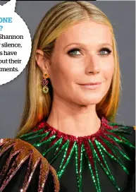  ??  ?? GWYNETH PALTROW revealed, “I would do it again, it took five years off my face”, after undergoing a laser treatment.