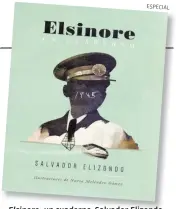  ??  ?? Salvador Elizondo. El Colegio Nacional, México, 2018.