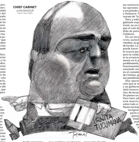  ?? ?? CHIEF CABINET JUAN MANZUR DIBUJO: PABLO TEMES