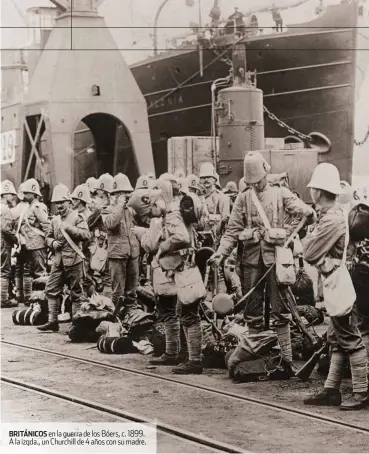  ??  ?? BRITÁNICOS en la guerra de los Bóers, c. 1899. A la izqda., un Churchill de 4 años con su madre.