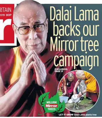  ??  ?? LET IT GROW Dalai Lama plants tree