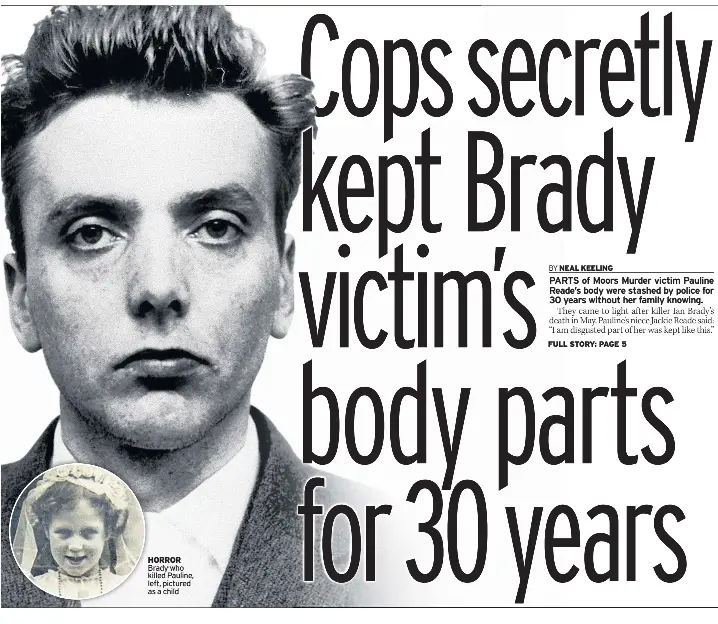 Cops secretly kept Brady victim’s body parts for 30 years - PressReader
