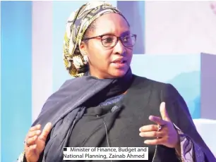  ?? ?? Minister of Finance, Budget and National Planning, Zainab Ahmed
