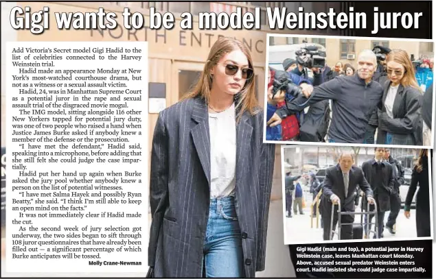  ??  ?? ( n and top), a potential juror in Harvey Weinstein case, leaves Manhattan court Monday. Above, accused sexual predator Weinstein enters court. Hadid insisted she could judge case impartiall­y.