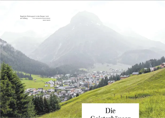  ?? FOTO: BILDAGENTU­R MUEHLANGER/ IMAGO IMAGES ?? Begehrter Rückzugsor­t in den Bergen: Lech am Arlberg.