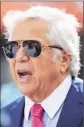  ?? Chris Trotman Getty Images ?? PATRIOTS owner Robert Kraft says the NFL needs the right owner and right facility for L.A.