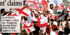  ?? ?? SUPPORT: Indians cheer for England during their first match against Iran