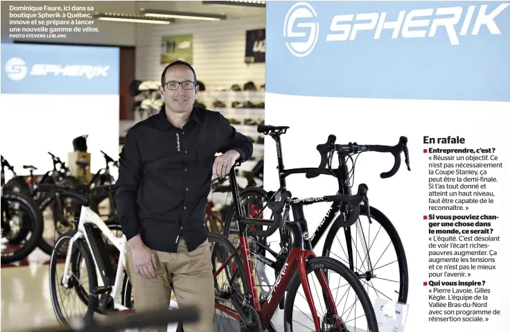  ?? PHOTO STEVENS LEBLANC ?? Dominique Faure, ici dans sa boutique Spherik à Québec, innove et se prépare à lancer une nouvelle gamme de vélos.