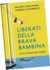  ??  ?? Tlon è un progetto che include podcast e libri. Liberati della brava bambina è l’ultima pubblicazi­one di Maura Gancitano e Andrea Colamedici (HarperColl­ins, € 17,10).