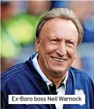  ?? ?? Ex-Boro boss Neil Warnock