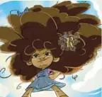  ?? ?? Rapulani is about a feisty 7-year- old girl with big hair.