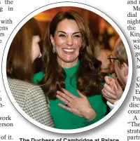  ??  ?? The Duchess of Cambridge at Palace